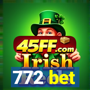 772 bet